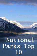 Watch National Parks Top 10 Alluc
