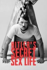 Watch Hitler's Secret Sex Life Alluc