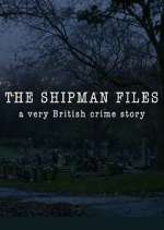 Watch The Shipman Files: A Very British Crime Story Alluc