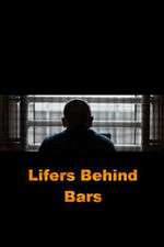 Watch Lifers Behind Bars Alluc