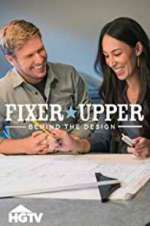 Watch Fixer Upper: Behind the Design Alluc