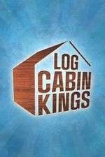 Watch Log Cabin Kings Alluc