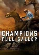 Watch Champions: Full Gallop Alluc