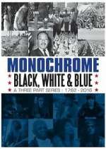 Watch Monochrome: Black, White and Blue Alluc