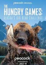 Watch The Hungry Games: Alaska's Big Bear Challenge Alluc