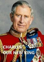 Watch Charles: Our New King Alluc