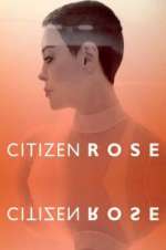 Watch Citizen Rose Alluc