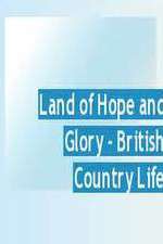 Watch Land of Hope and Glory British Country Life Alluc