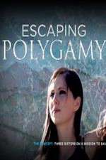 Watch Escaping Polygamy Alluc