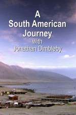 Watch A South American Journey with Jonathan Dimbleby Alluc