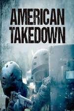 Watch American Takedown Alluc