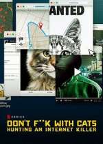 Watch Don't F**k with Cats: Hunting an Internet Killer Alluc
