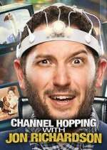 Watch Channel Hopping with Jon Richardson Alluc