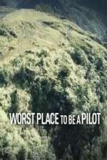 Watch Worst Place To Be A Pilot Alluc