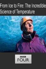 Watch From Ice to Fire: The Incredible Science of Temperature Alluc