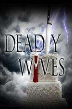 Watch Deadly Wives Alluc