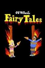 Watch JJ Villard\'s Fairy Tales Alluc