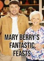 Watch Mary Berry's Fantastic Feasts Alluc