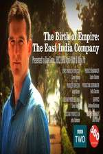 Watch The Birth of Empire: The East India Company Alluc
