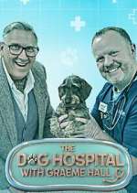 Watch The Dog Hospital with Graeme Hall Alluc