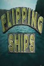 Watch Alluc Flipping Ships Online
