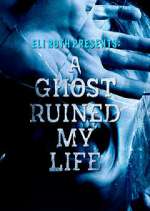 Watch A Ghost Ruined My Life Alluc