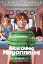 Watch A Kid Called Mayonnaise Alluc