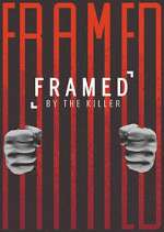 Watch Framed by the Killer Alluc
