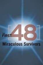 Watch The First 48: Miraculous Survivors Alluc