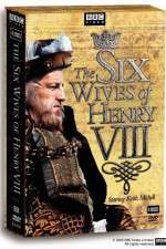 Watch The Six Wives of Henry VIII Alluc