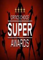 Watch The Critics' Choice Super Awards Alluc