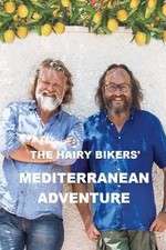 Watch The Hairy Bikers' Mediterranean Adventure Alluc