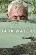 Watch Jeremy Wade\'s Dark Waters Alluc