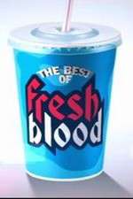 Watch The Best of Fresh Blood Alluc