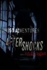 Watch Ghost Adventures Aftershocks Alluc
