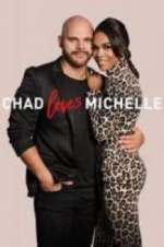 Watch Chad Loves Michelle Alluc