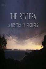 Watch The Riviera: A History in Pictures Alluc