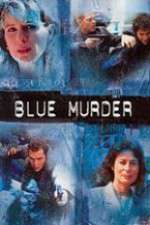 Watch Blue Murder Alluc