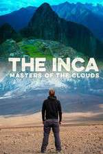 Watch The Inca Masters of the Clouds Alluc