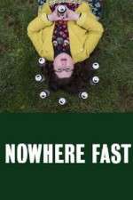 Watch Nowhere Fast Alluc
