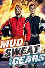 Watch Mud Sweat and Gears Alluc