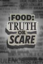 Watch Food Truth or Scare Alluc
