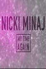 Watch Nicki Minaj: My Time Again Alluc