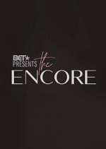 Watch BET Presents: The Encore Alluc