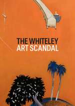 Watch The Whiteley Art Scandal Alluc