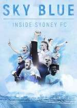 Watch Sky Blue: Inside Sydney FC Alluc
