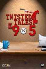 Watch Twisted Tales of My 9 to 5 Alluc