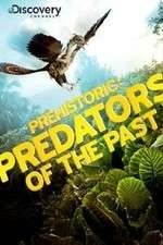 Watch Prehistoric: Predators of the Past Alluc