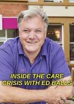 Watch Inside the Care Crisis with Ed Balls Alluc