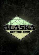 Watch Alaska Off the Grid Alluc
